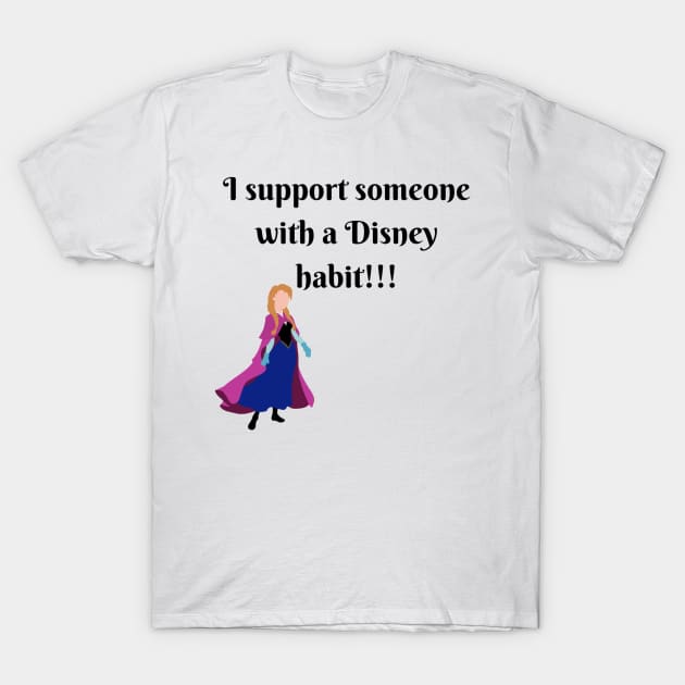 I Support A Habit T-Shirt by DisabledDisney